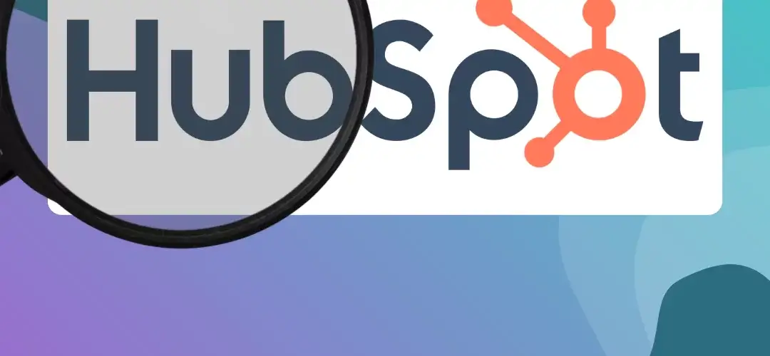 hubspot under the magnifying glass